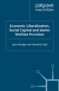 Economic Liberalisation, Social Capital and Islamic Welfare Provision